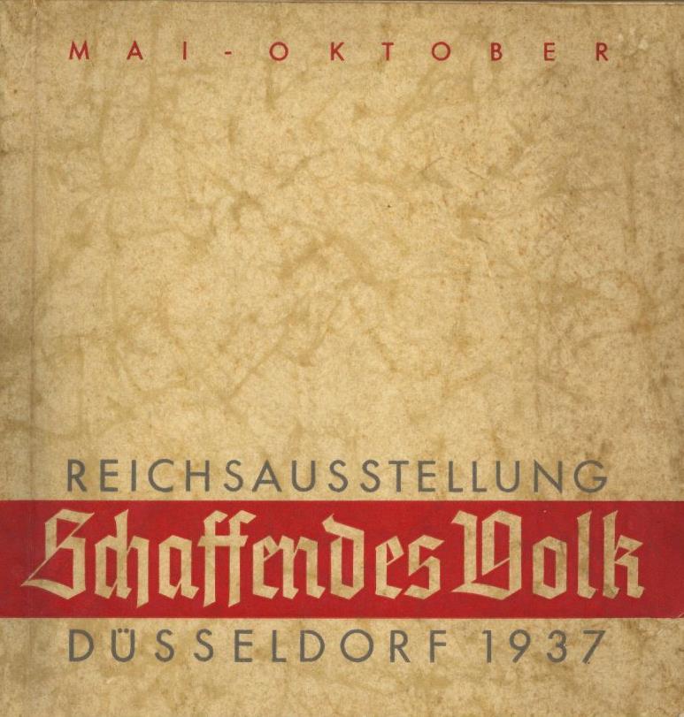 Buch WK II Reichsausstellung Schaffendes Volk Düsseldorf 1937 Ausstellungs Katalog 224 Seiten Sehr Viele Abbildungen II  - Guerra 1939-45