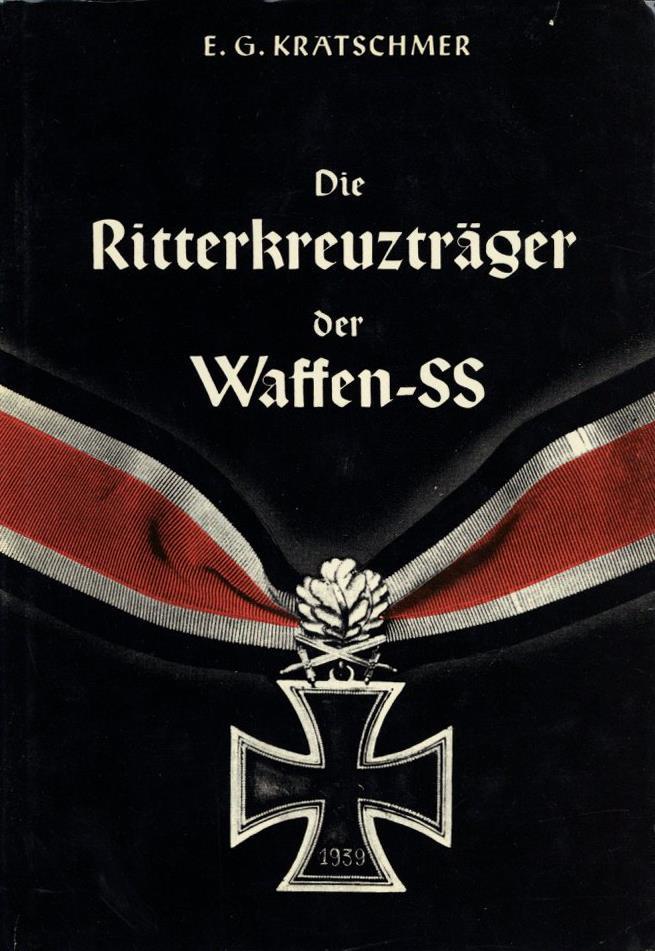 Buch WK II SS Die Ritterkreuzträger Der Waffen-SS Krätschmer, E. G. 3. Auflage 1982 Verlag K. W. Schütz 1008 Seiten Sehr - Guerra 1939-45