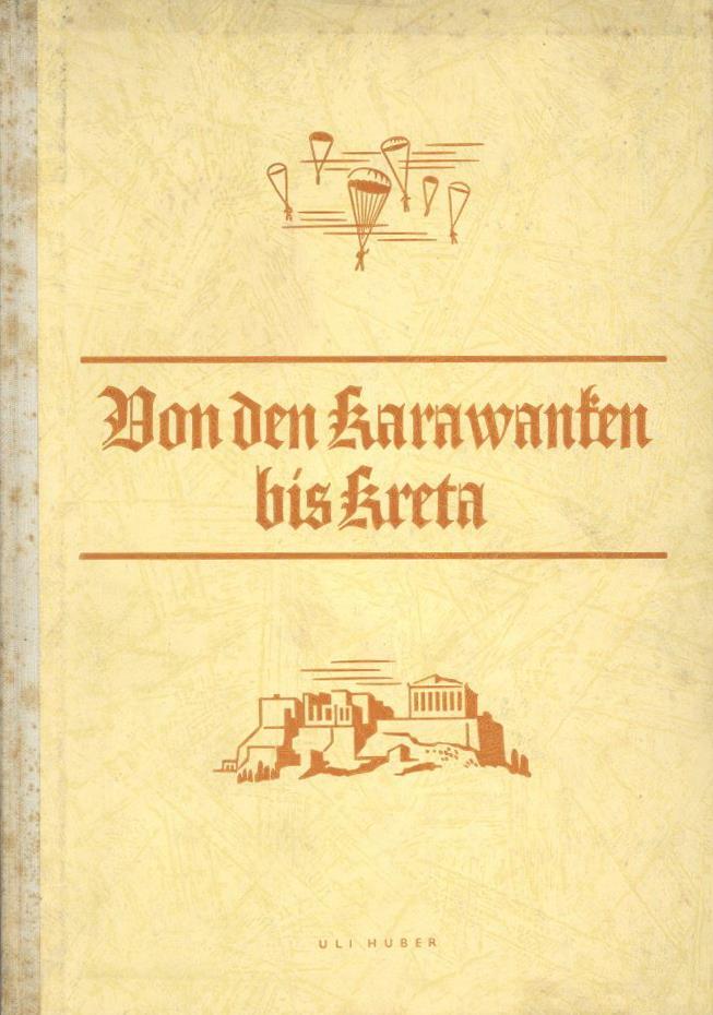 Buch WK II Von Den Karawanken Bis Kreta Hrsg.Oberkommando Der Wehrmacht 1941 Verlag Wilhelm Andermann 128 Seiten Abbildu - Guerra 1939-45