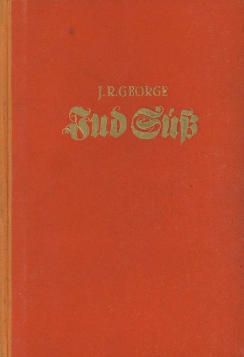 Judaika Buch Jud Süß George, J. R. 1941 Ufa Buchverlag 196 Seiten Mit 16 Bildern II Judaisme - Jodendom