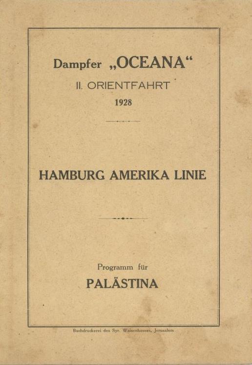 Schiff Dampfer Oceana HAPAG II. Orientfahrt 1928 Lot Mit 2 Heften Konstantinopel Und Palästina II Bateaux Bateaux - Oorlog