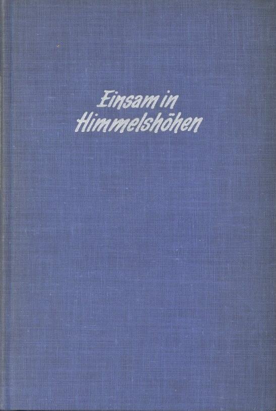 Buch Luftfahrt Einsam In Himmelshöhen Vom Kampfpiloten Zum Raketenflieger Bridgeman, William Ca. 1956 Schweizer Druck U. - Aviatori