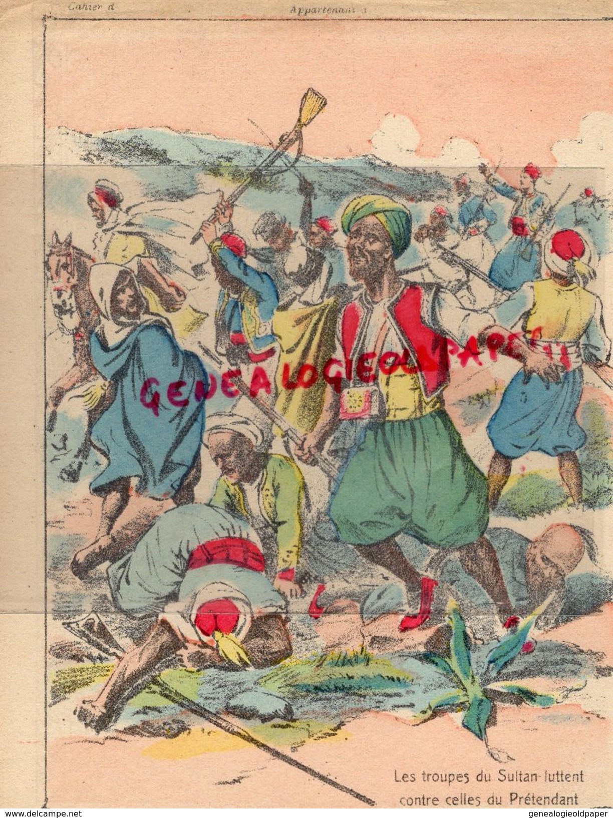 PROTEGE CAHIER- MAROC- LES TROUPES DU SULTAN LUTTENT CONTRE CELLES DU PRETENDANT-LA DJEMA- PACHA -CADI-MOKLASSEB-FEZ - Verzamelingen & Reeksen