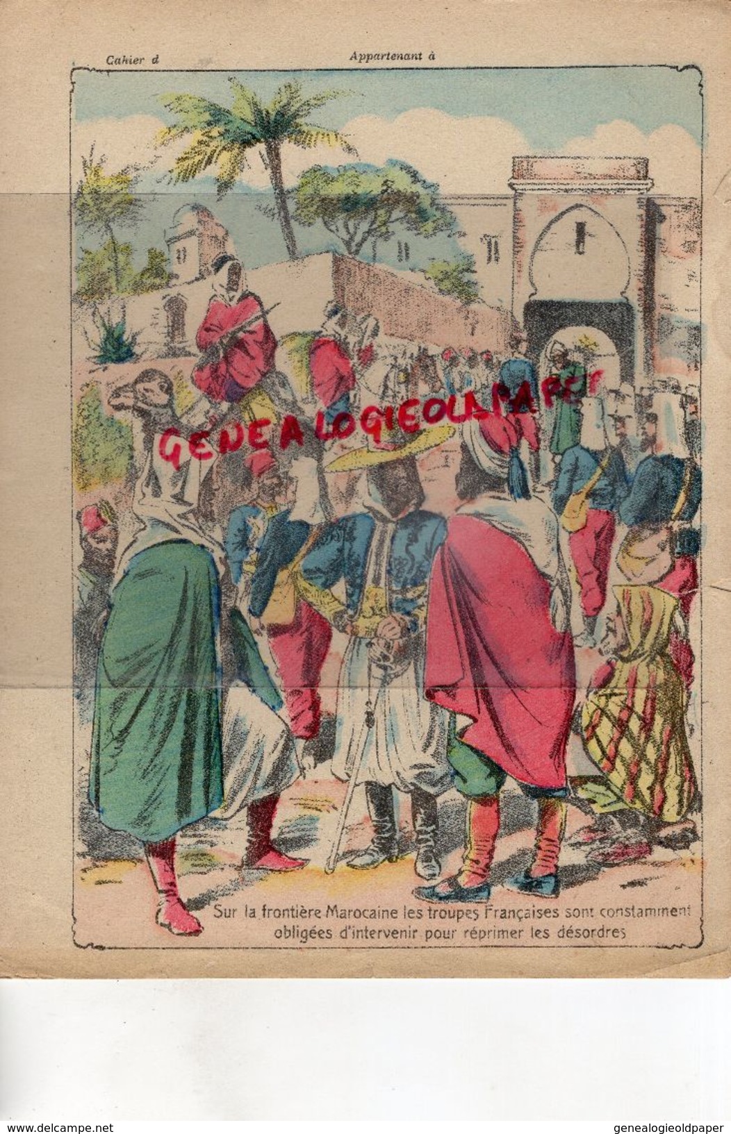 PROTEGE CAHIER- MAROC- FRONTIERE MAROCAINE -TROUPES FRANCAISES REPRIMENT LES DESORDRES-BLED EL MAGHZAN-BLED EL SIBA- - Collections, Lots & Séries