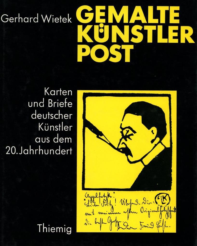 AK-Geschichte Buch Gemalte Künstler Post Wietek, Gerhard 1977 Verlag Karl Thiemig 222 Seiten Sehr Viele Abbildungen Schu - Storia