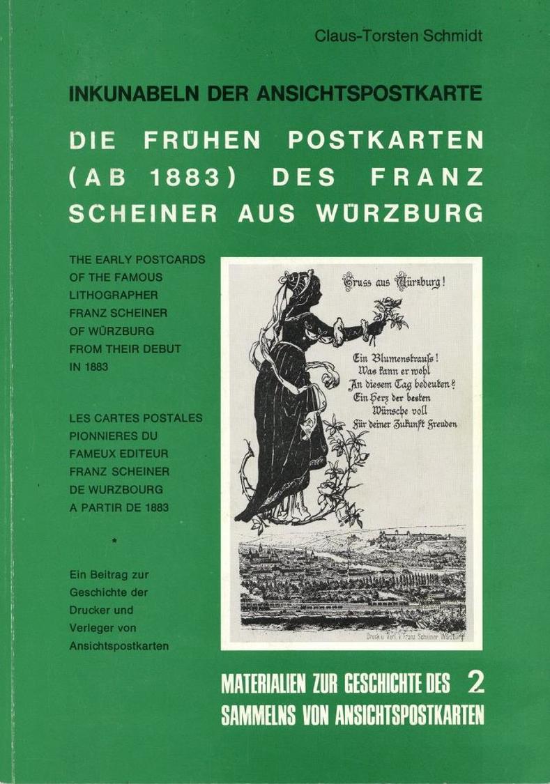 AK-Geschichte Buch Inkunabeln Der Ansichtspostkarte Die Frühen Postkarten Ab 1883 Des Franz Scheiner Aus Würzburg Schmid - Storia