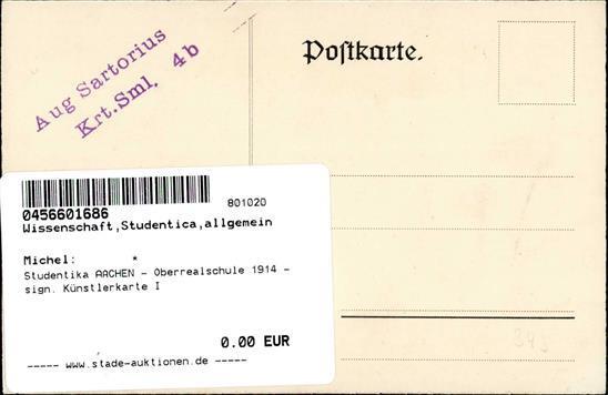 Studentika AACHEN - Oberrealschule 1914 - Sign. Künstlerkarte I - Zonder Classificatie