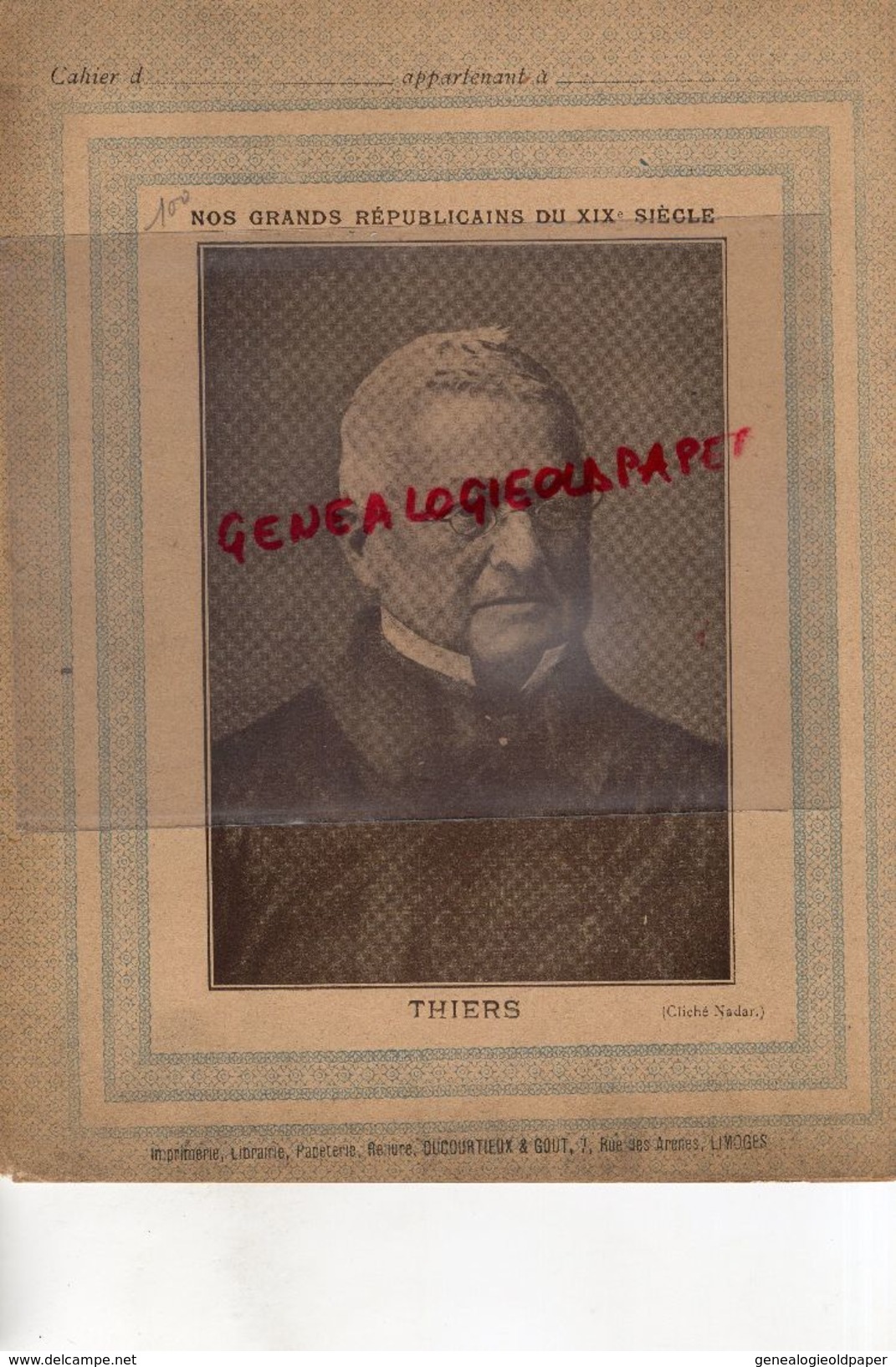 13- MARSEILLE-PROTEGE CAHIER- IMPRIMERIE DUCOURTIEUX LIMOGES-NOS GRANDS REPUBLICAINS XIX E SIECLE-ADOLPHE THIERS - Collections, Lots & Séries