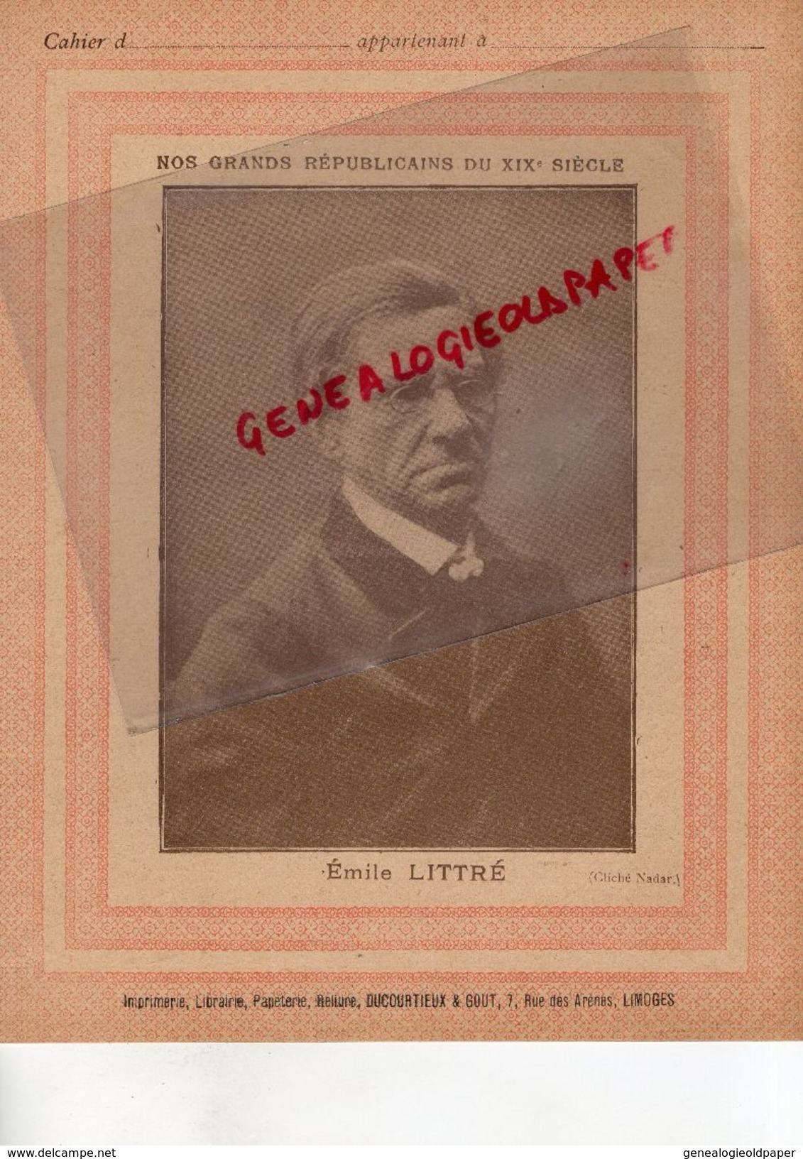 75- PARIS -PROTEGE CAHIER- IMPRIMERIE DUCOURTIEUX LIMOGES-NOS GRANDS REPUBLICAINS XIX E SIECLE-EMILE LITTRE - Colecciones & Series