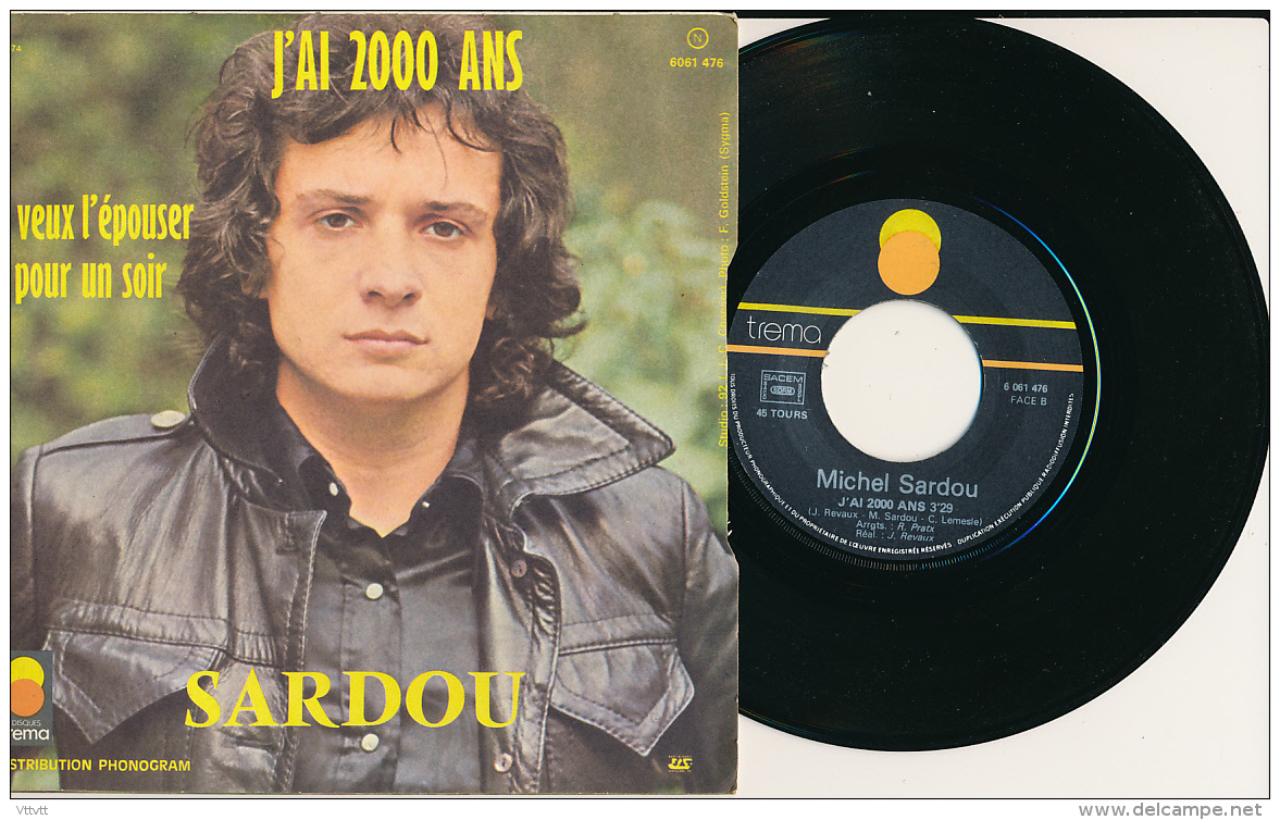 Super 45 T, MICHEL SARDOU, "Je Veux L'épouser Pour Un Soir, J'ai 2000 Ans", TREMA 6 061 476 - Autres - Musique Française