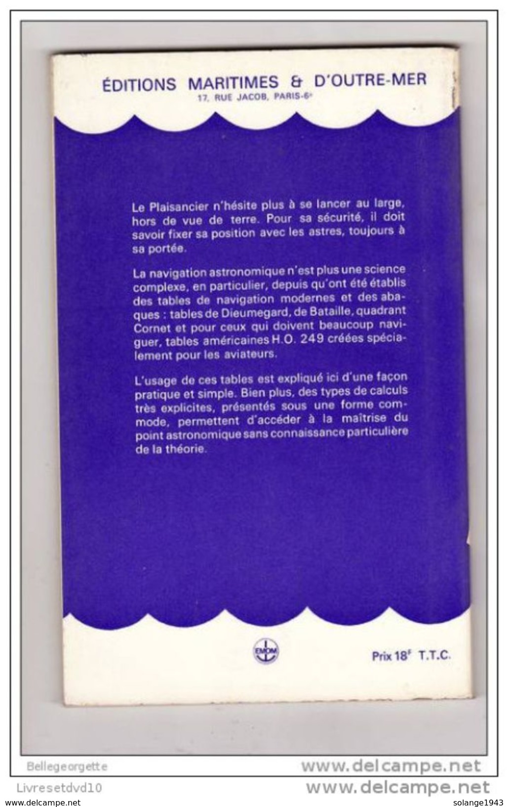 Voile NAVIGATION ASTRONOMIQUE SIMPLIFIE Par L Amiral Sacaze PAGES: 138 - Année: 1970 Etat: TTB - Barco