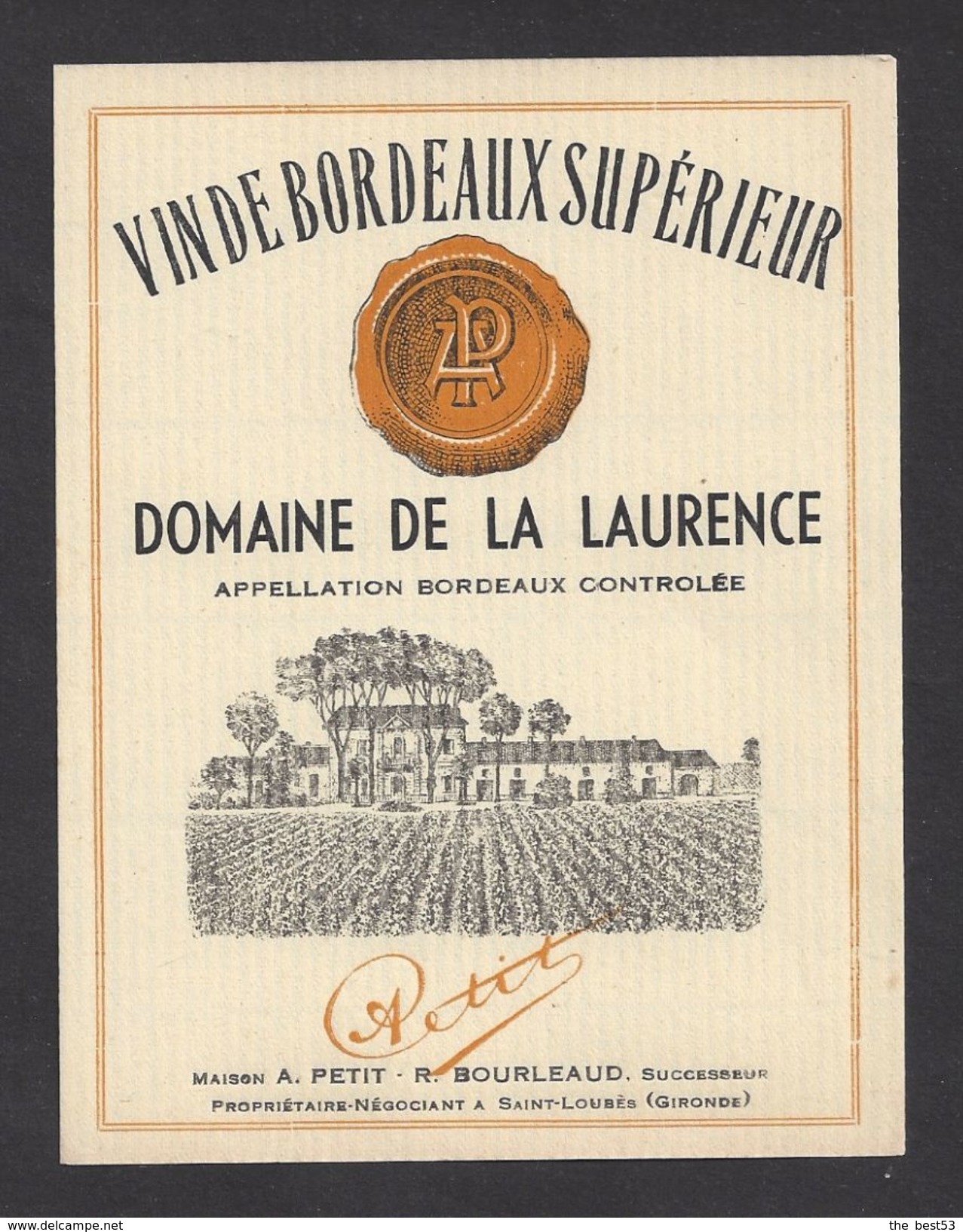 Etiquette De Vin Bordeaux Supérieur 50/60 - Domaine De La Laurence  -  A. Petit Et R. Bourleaud à Saint Loubès (33) - Bordeaux