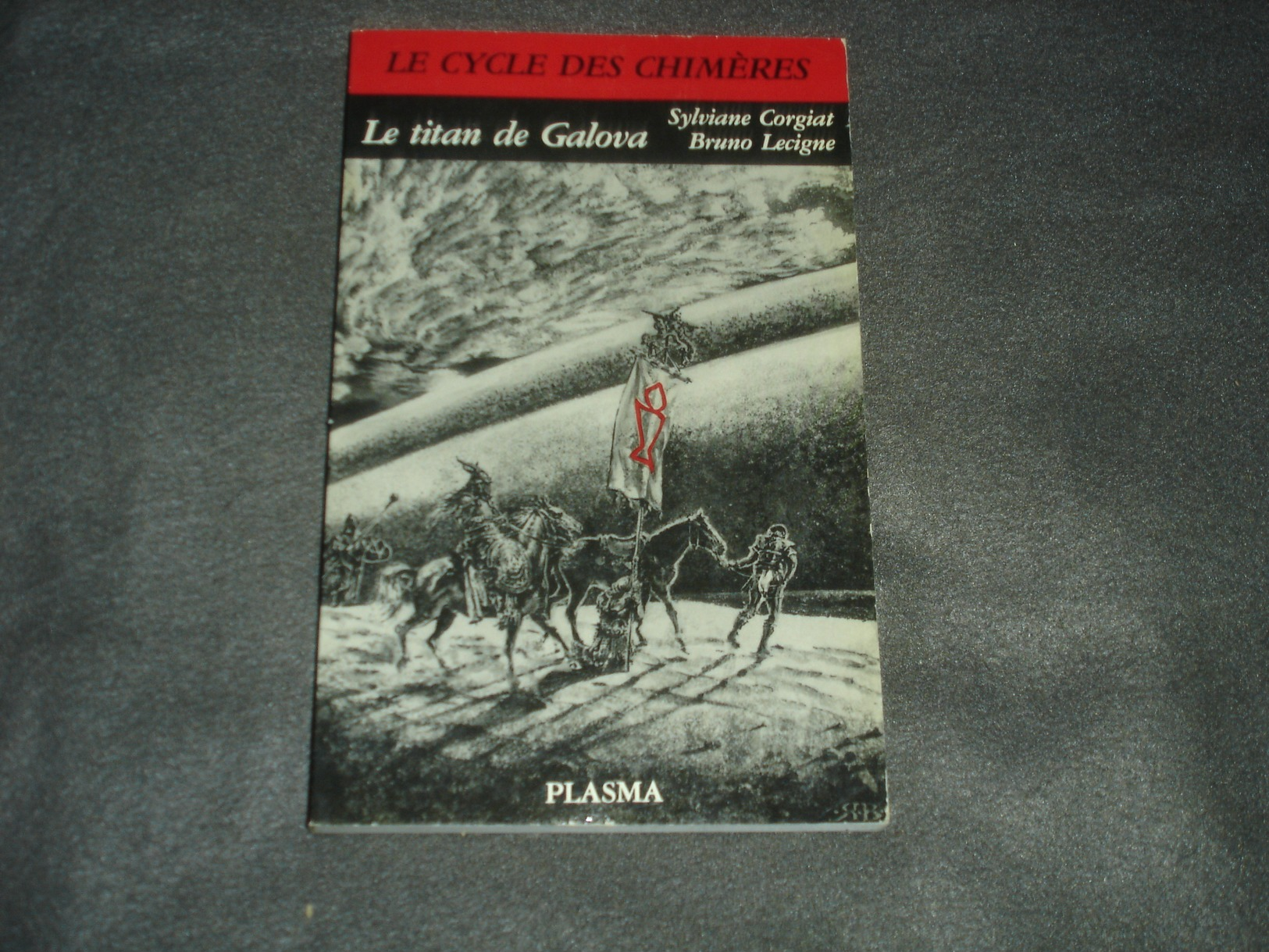 Roman  édition Plasma Le Cycle Des Chiméres N°1  Le Titan De Galova - Autres & Non Classés