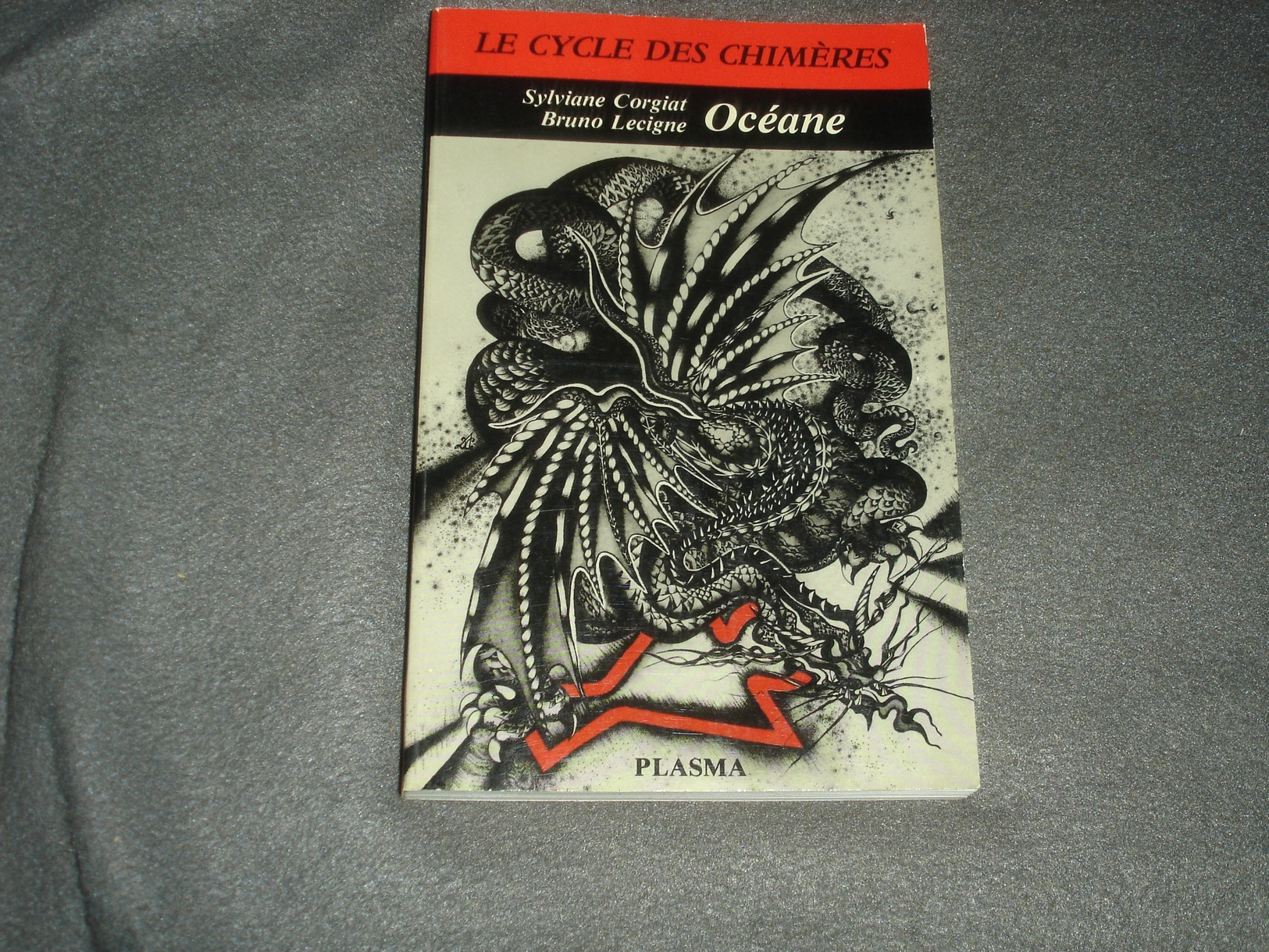 Roman  édition Plasma Le Cycle Des Chiméres N°  5 Océane - Autres & Non Classés