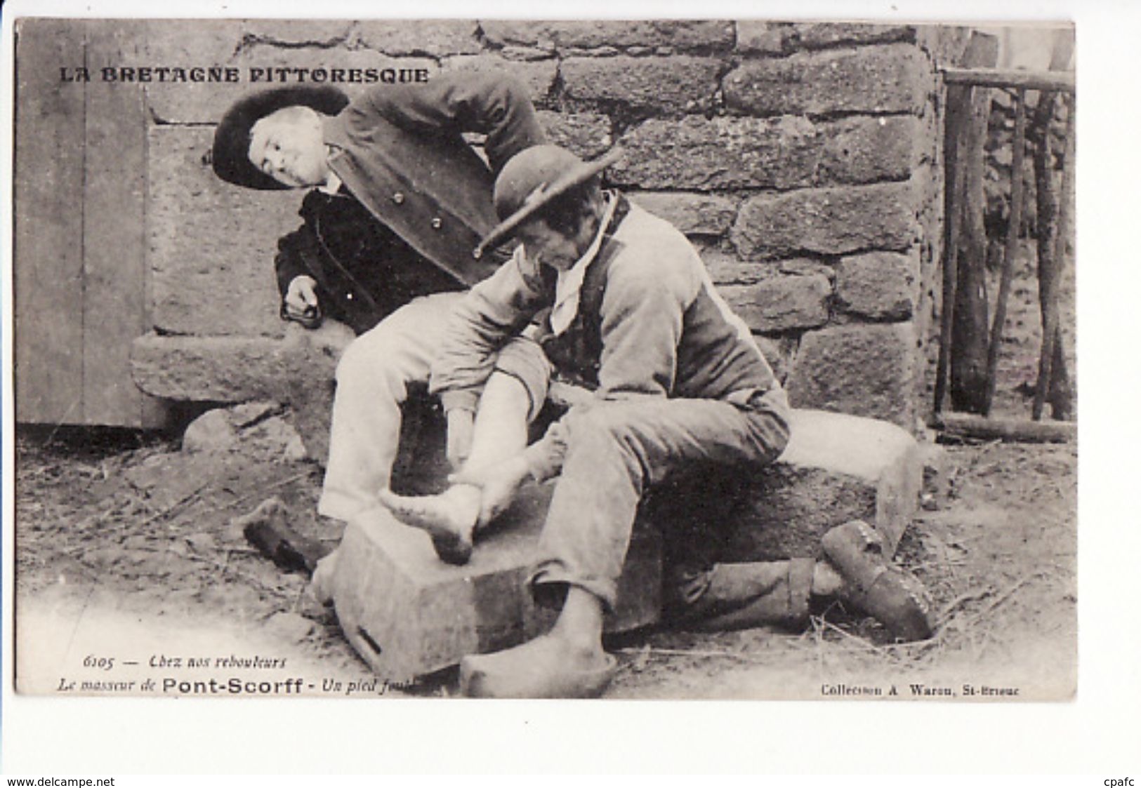 Le Masseur De Pont Scorff, Chez Nos Rebouteurs (Rebouteux),un Pied Foulé /Editions Waron N°6105,La Bretagne Pittoresque - Pont Scorff