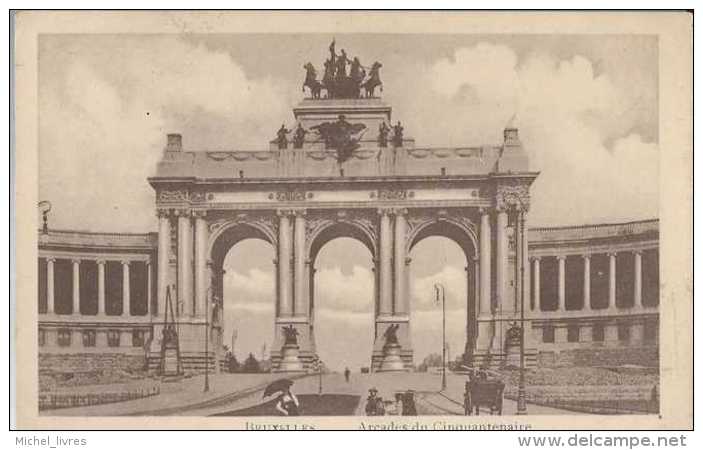 Bruxelles - Arcades Du Cinquantenaire Avant Placement Statue Leopold - Circulé En 1925 - TBE - Monumenten, Gebouwen