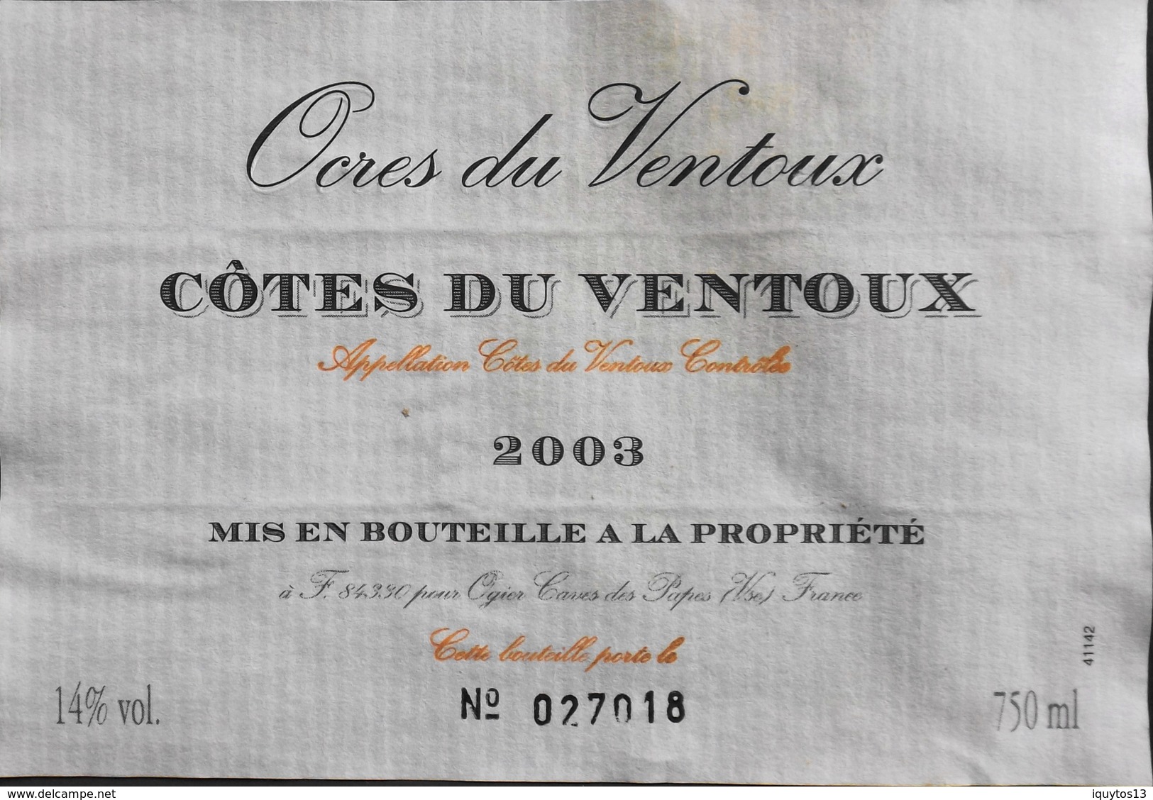 ETIQUETTE De VIN " Côtes Du Ventoux 2003 " - 14° - 75cl - Décollée Bon état - Côtes Du Ventoux