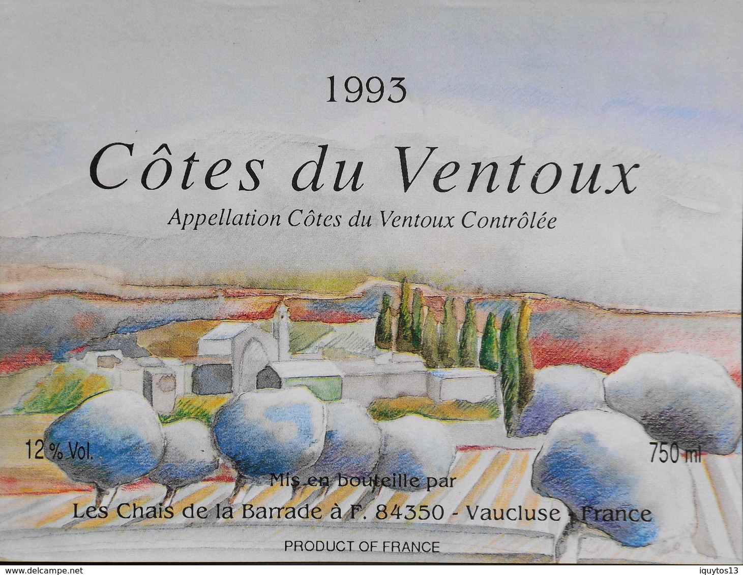 ETIQUETTE De VIN " Côtes Du Ventoux 1993 " - 12° - 75cl - Les Chais De La Barrade 84350 (Vaucluse) - Très Bon état - Côtes Du Ventoux