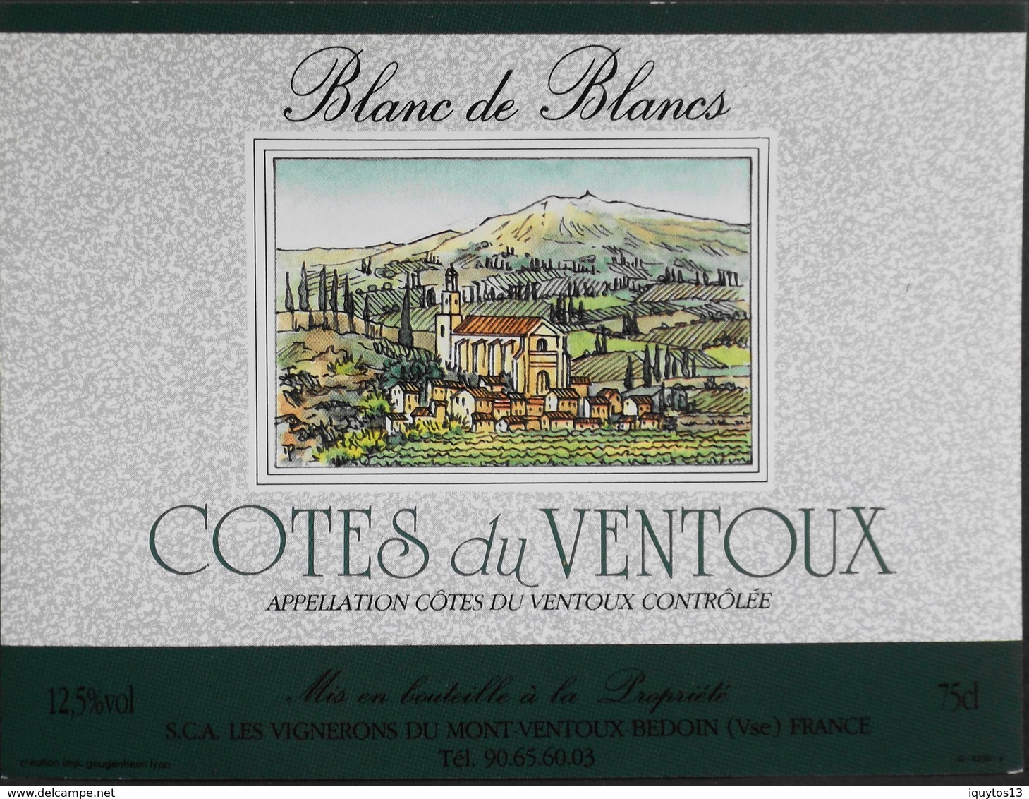ETIQUETTE De VIN " Côtes Du Ventoux " - 12,5° - 75cl - Blanc De Blancs - Bédouin (Vaucluse) - Très Bon état - Côtes Du Ventoux