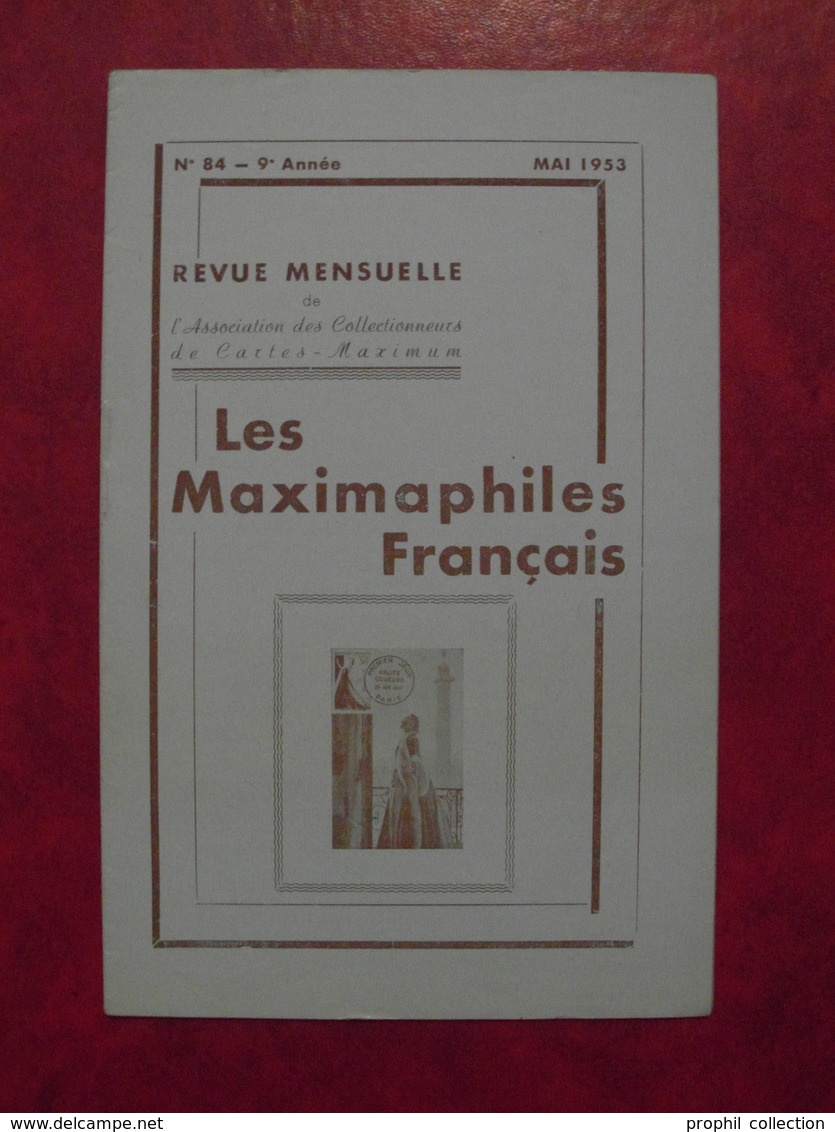 LES MAXIMAPHILES FRANÇAIS : REVUE MENSUELLE N°84 (1953) / ASSOCIATION DES COLLECTIONNEURS DE CARTES MAXIMUM (FRANCAIS) - Filatelia E Historia De Correos