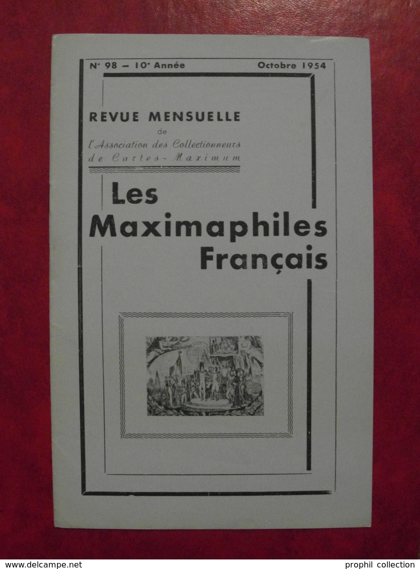 LES MAXIMAPHILES FRANÇAIS : REVUE MENSUELLE N°98 (1954) / ASSOCIATION DES COLLECTIONNEURS DE CARTES MAXIMUM (FRANCAIS) - Filatelia E Storia Postale