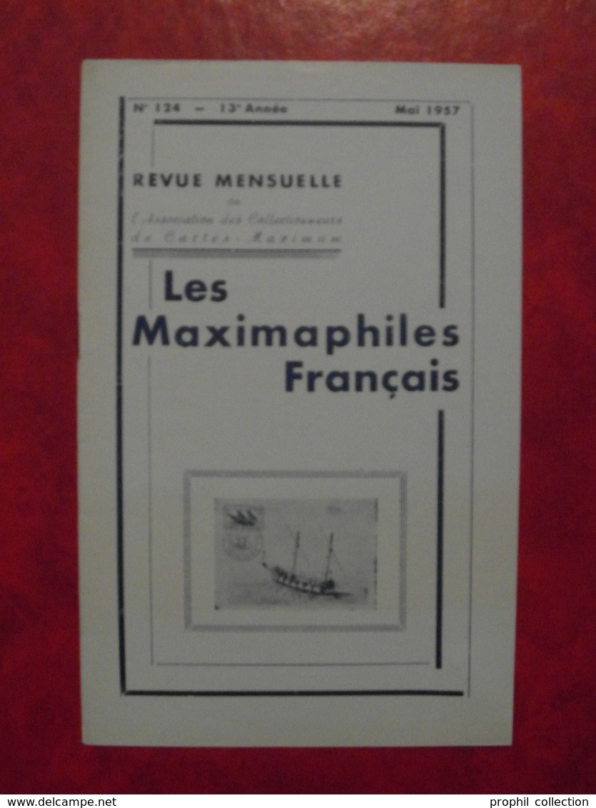 LES MAXIMAPHILES FRANÇAIS : REVUE MENSUELLE N°124 (1957) / ASSOCIATION DES COLLECTIONNEURS DE CARTES MAXIMUM (FRANCAIS) - Filatelie En Postgeschiedenis