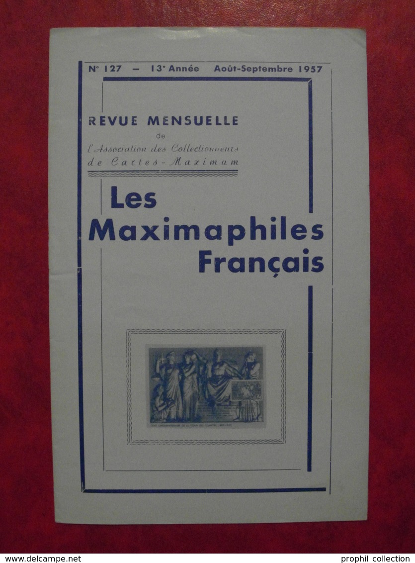 LES MAXIMAPHILES FRANÇAIS : REVUE MENSUELLE N°127 (1957) / ASSOCIATION DES COLLECTIONNEURS DE CARTES MAXIMUM (FRANCAIS) - Philately And Postal History