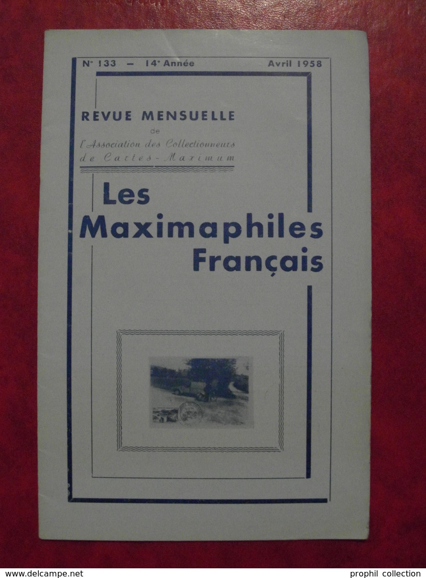 LES MAXIMAPHILES FRANÇAIS : REVUE MENSUELLE N°133 (1958) / ASSOCIATION DES COLLECTIONNEURS DE CARTES MAXIMUM (FRANCAIS) - Filatelie En Postgeschiedenis