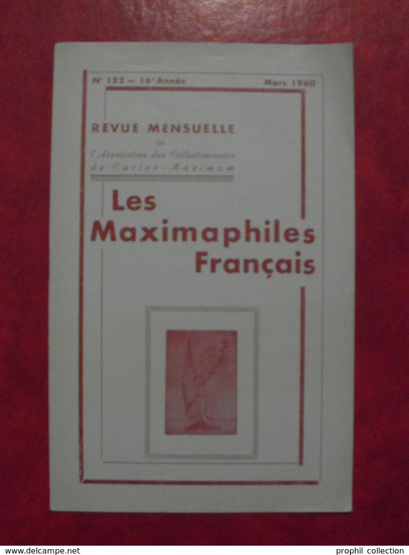 LES MAXIMAPHILES FRANÇAIS : REVUE MENSUELLE N°152 (1960) / ASSOCIATION DES COLLECTIONNEURS DE CARTES MAXIMUM (FRANCAIS) - Philately And Postal History