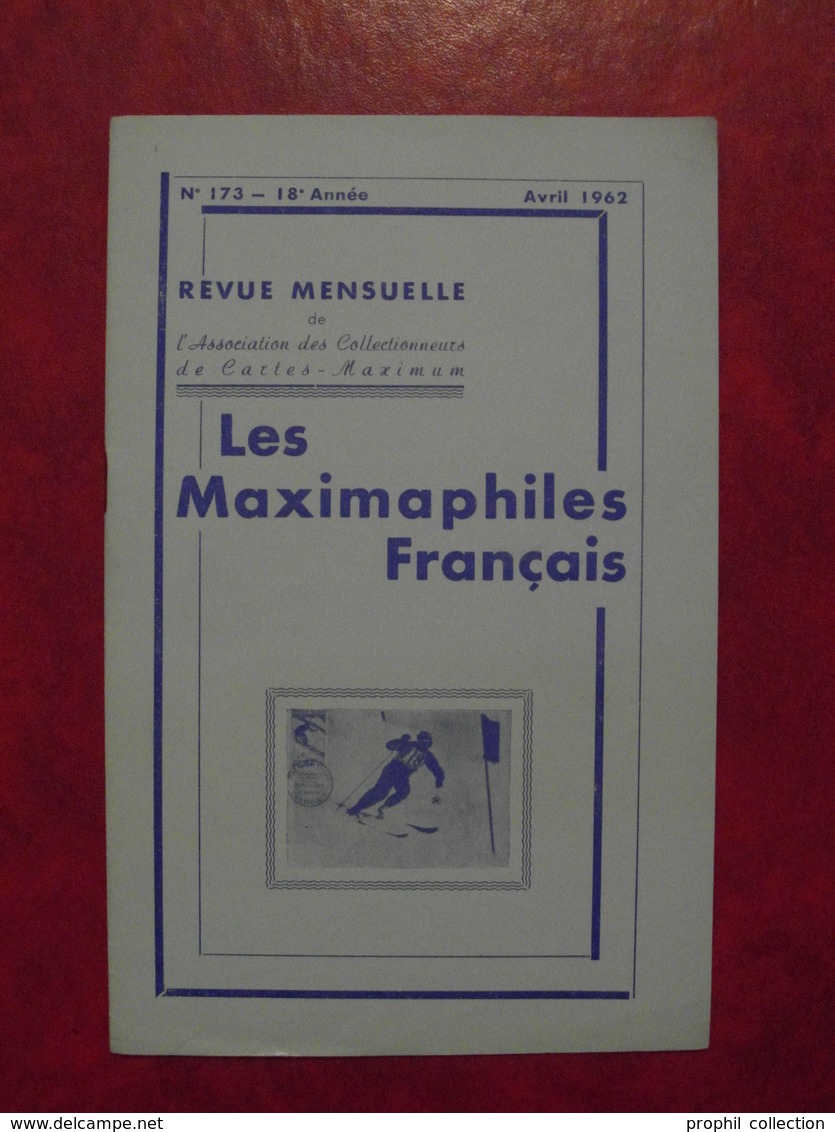 LES MAXIMAPHILES FRANÇAIS : REVUE MENSUELLE N°173 (1962) / ASSOCIATION DES COLLECTIONNEURS DE CARTES MAXIMUM (FRANCAIS) - Philatélie Et Histoire Postale