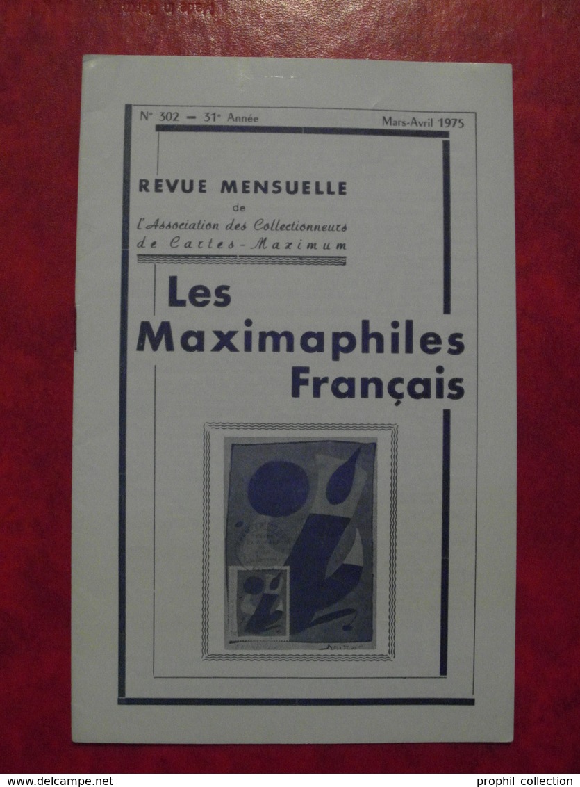 LES MAXIMAPHILES FRANÇAIS : REVUE MENSUELLE N°302 (1975) / ASSOCIATION DES COLLECTIONNEURS DE CARTES MAXIMUM (FRANCAIS) - Philatélie Et Histoire Postale