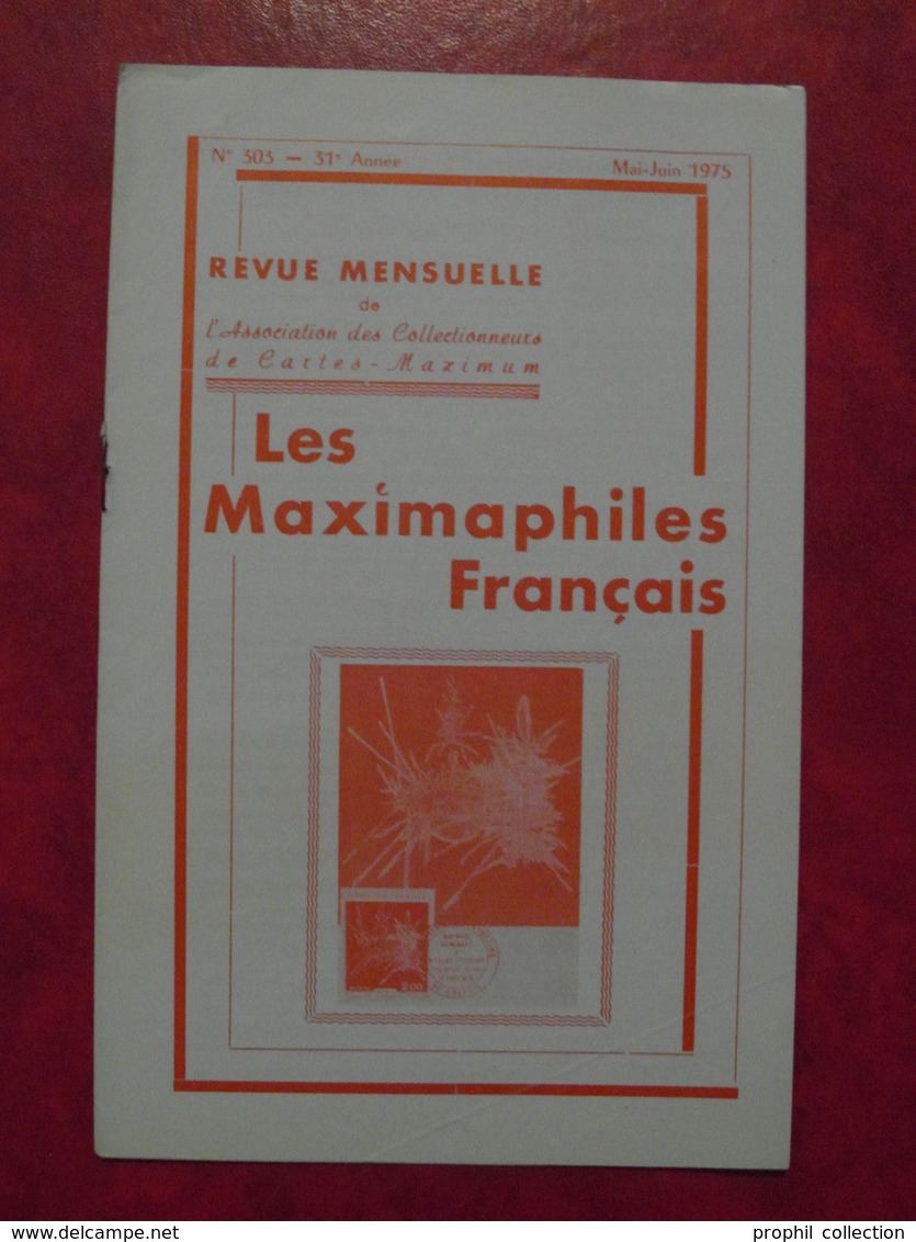 LES MAXIMAPHILES FRANÇAIS : REVUE MENSUELLE N°303 (1975) / ASSOCIATION DES COLLECTIONNEURS DE CARTES MAXIMUM (FRANCAIS) - Filatelia E Historia De Correos