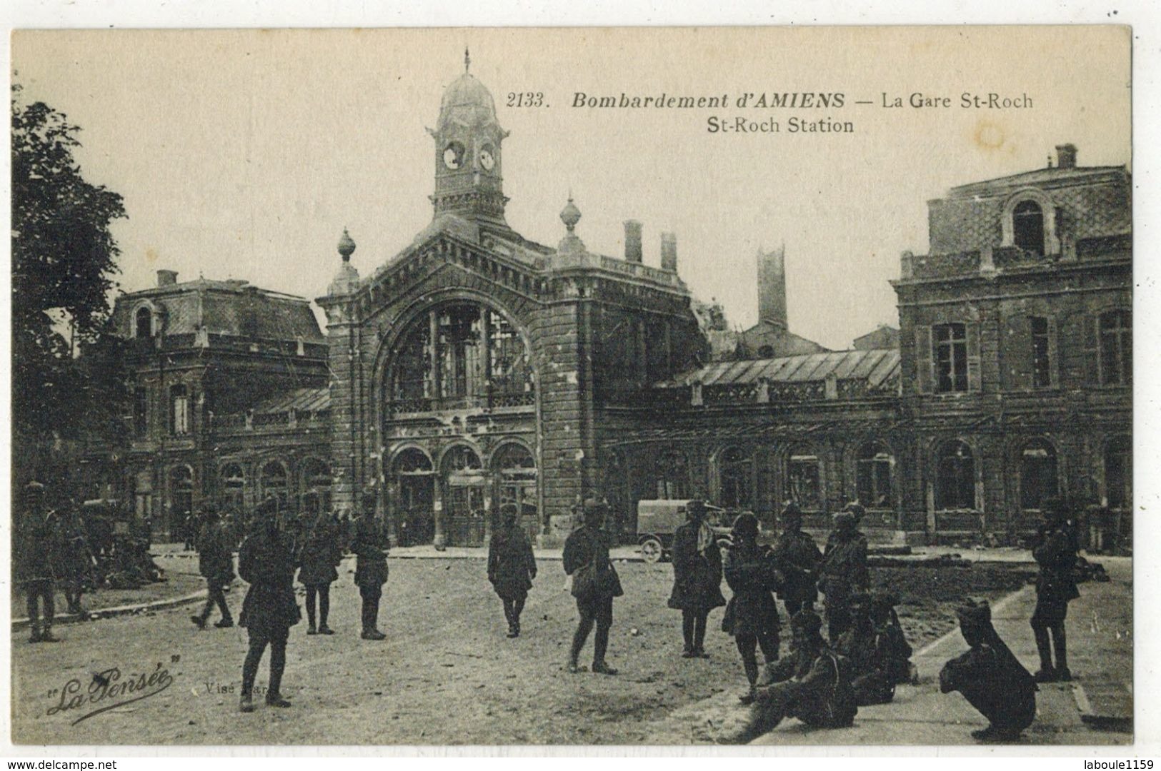 MILITARIA GUERRE 14/18 AMIENS SOMME : La Gare St Roch - St Roch Station  Après Les Bombardements Allemands - Guerre 1914-18