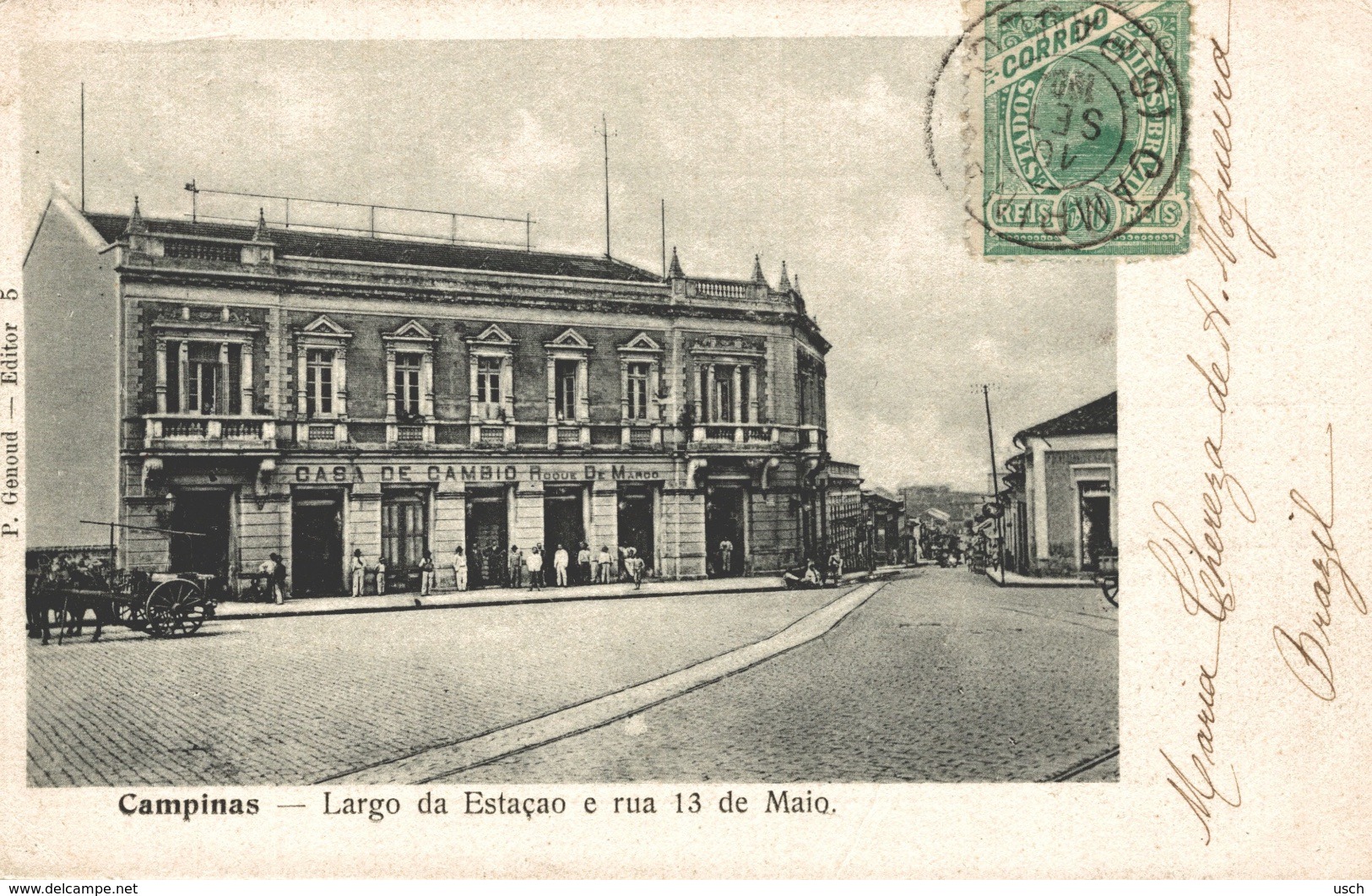 BRAZIL - BRASIL - CAMPINAS - SAO PAULO, Largo Da Estaçao E Rue De 13 De Maio, édit.: GENOUD - São Paulo