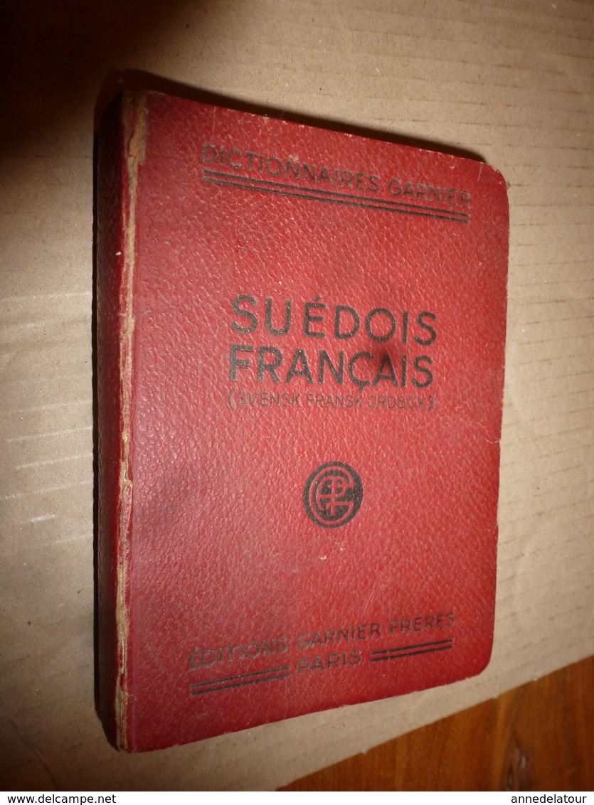 1924 Dictionnaire GARNIER --> Suédois - Français (SVENSK- FRANSK  ORDBOK ) Par P. Desfeuilles , Editions Garnier- Frères - Woordenboeken