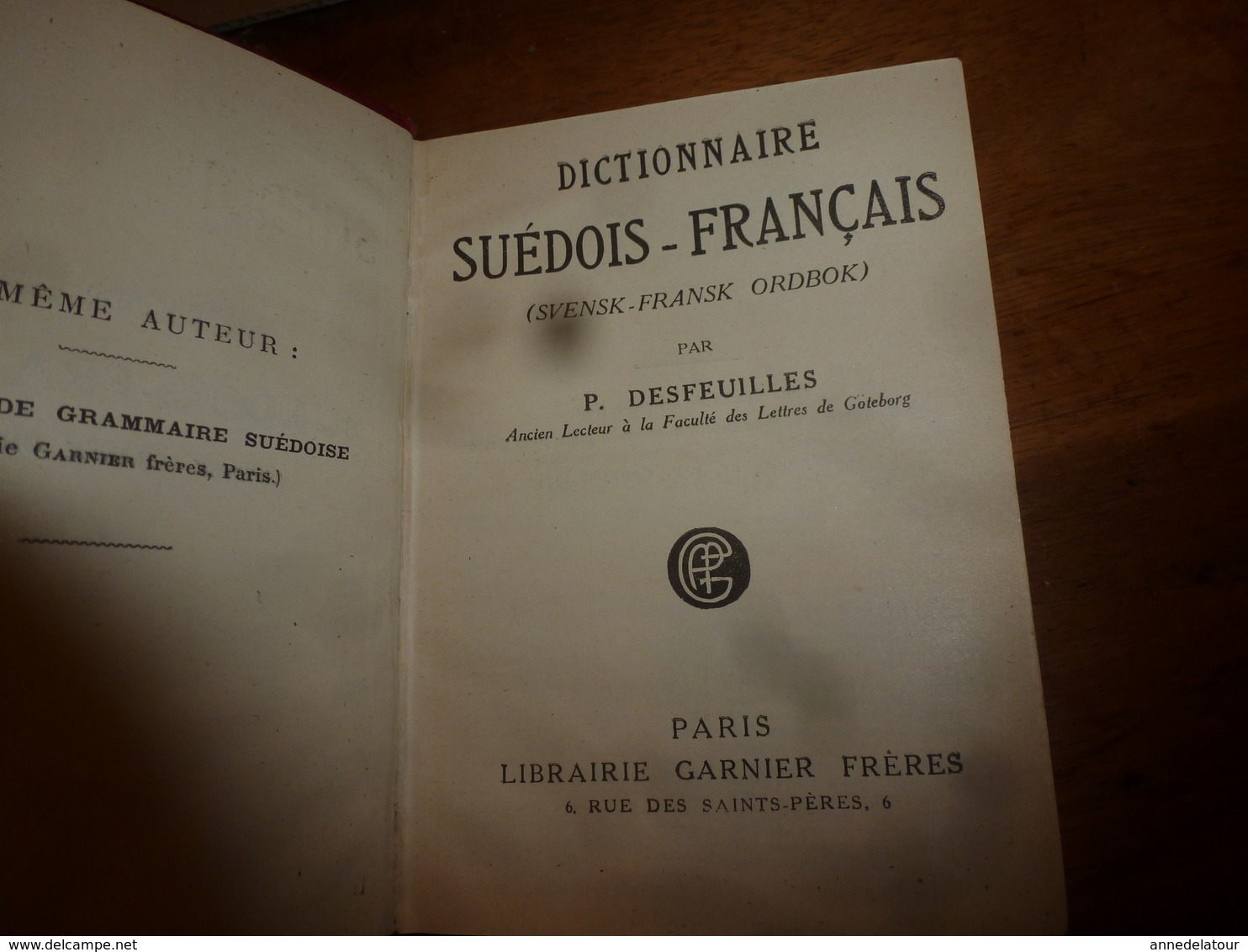 1924 Dictionnaire GARNIER --> Suédois - Français (SVENSK- FRANSK  ORDBOK ) Par P. Desfeuilles , Editions Garnier- Frères - Dictionnaires