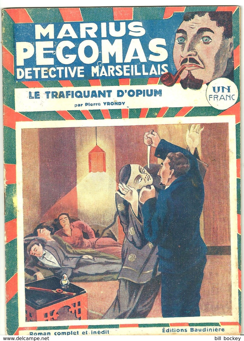 Pierre Yrondy - MARIUS PEGOMAS "Le Trafiquant D'Opium" Numéro 3 Edit. Baudinière Circa 1935 Police,Enquête,Marseille - Autres & Non Classés