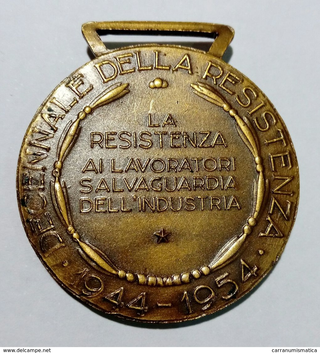 MEDAGLIA -  Decennale Della RESISTENZA -  Ai Lavoratori Salvaguardia Dell' INDUSTRIA (1944 - 1954) Bronzo / 30mm - Altri & Non Classificati