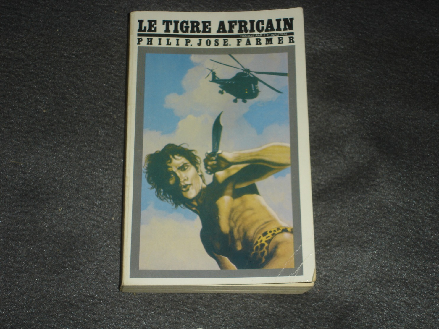 Roman  Titres S F   N°  34  Le Tigre Africain De Philip Jose Farmer - Autres & Non Classés