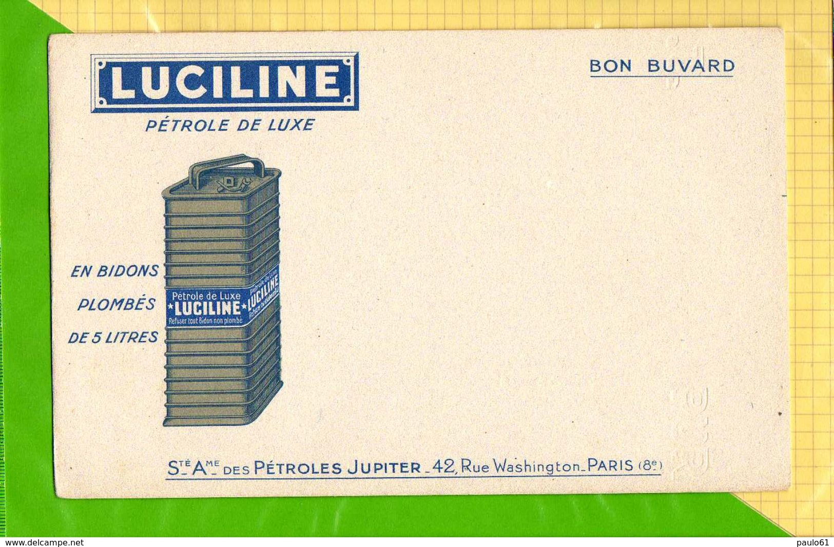 BUVARD BLOTTER  : Petrole De Luxe  LUCILINE  Petrole JUPITER  En Bidons Plombés - Automobile