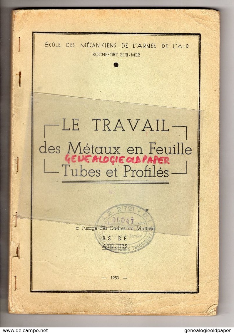 17- ROCHEFORT SUR MER- ECOLE MECANICIENS ARMEE DE L' AIR-TRAVAIL DES METAUX EN FEUILLE TUBES PROFILES-1953 CHAUDRONNERIE - Poitou-Charentes