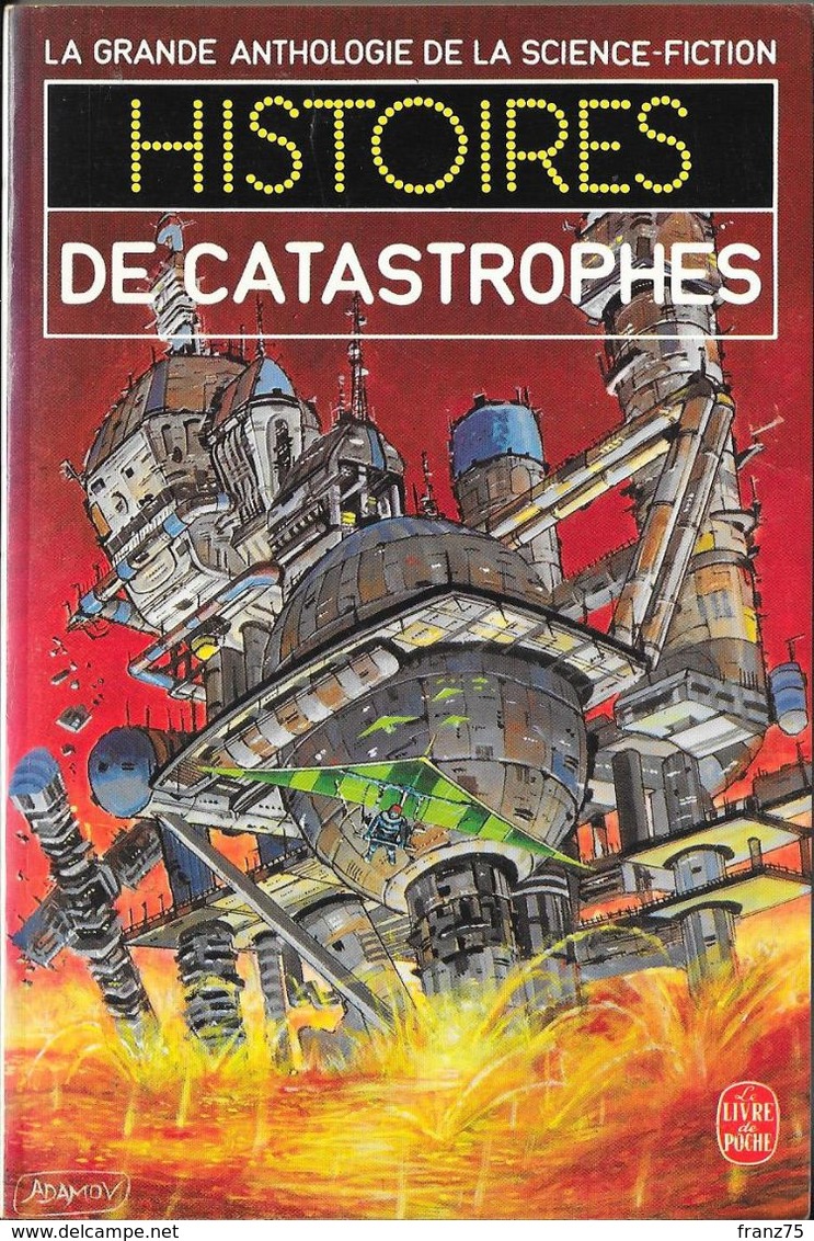 "Histoires De Catastrophes"-Grande Anthologie De La SF-Le Livre De Poche 1985-TBE - Livre De Poche