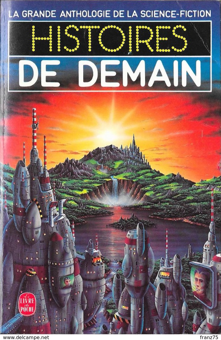 Histoires De Demain-Grande Anthologie De La SF-Le Livre De Poche 1989--TBE - Livre De Poche