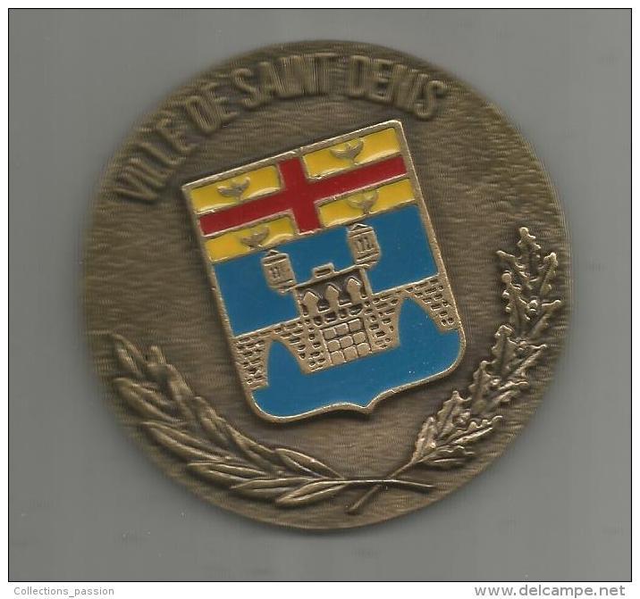 G-I-E , Médaille , VILLE DE SAINT DENIS , émail , C.S.M. Ile Saint Denis , 2 Scans , 100g , Diam. : 7, Frais Fr : 4.25€ - Other & Unclassified