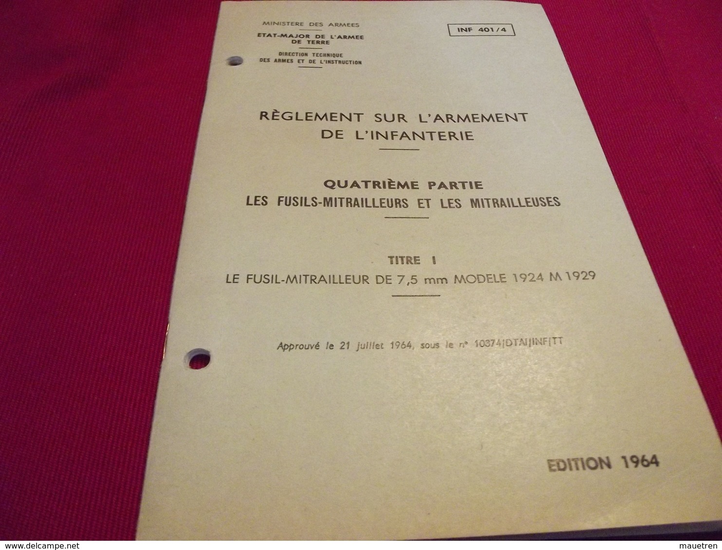 REGLEMENT SUR L'ARMEMENT DE L'INFANTERIE 4° Partie . Fusils Mitrailleurs Et Mitrailleuses 1964 - Frankreich