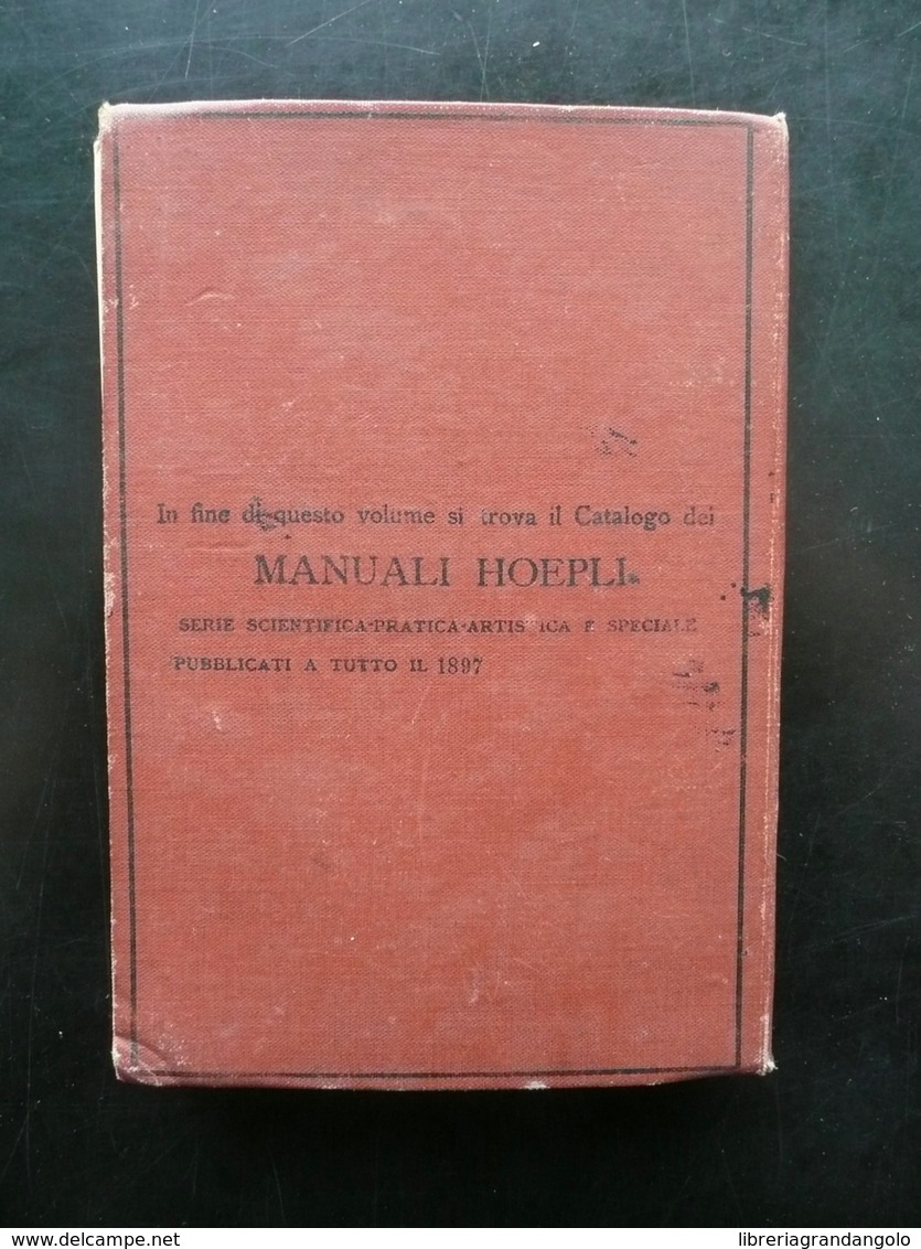 Vini Bianchi Da Pasto E Mezzocolore Giovanni A Prato Hoepli Milano 1897 Guida - Non Classificati