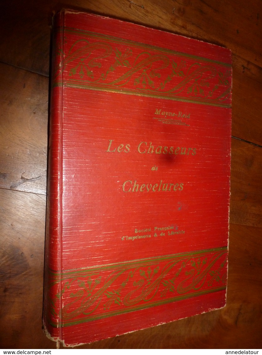 1900 LE CHASSEUR DE CHEVELURES Par Le Capitaine Mayne-Reid ,  édition Sté Française D'Imprimerie Et De Librairie - 1801-1900