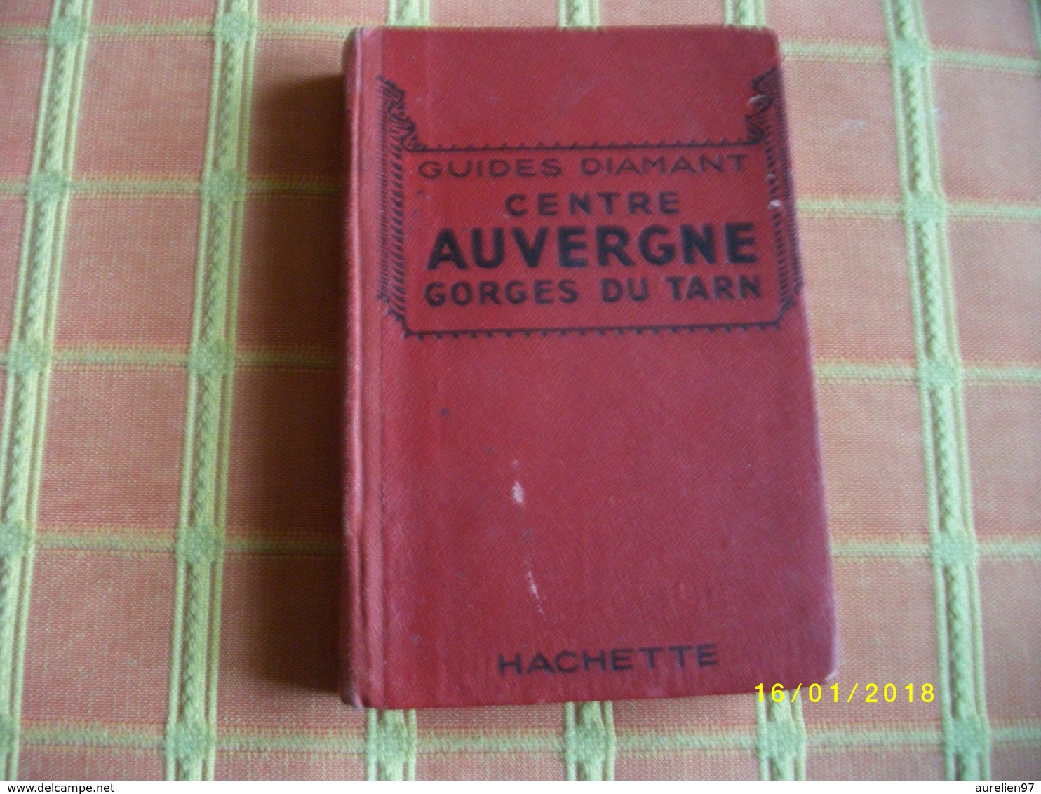 L'indispensable PARIS Année 60 Et Guides DIAMANT: Centre Auvergne 1932 - Bücherpakete