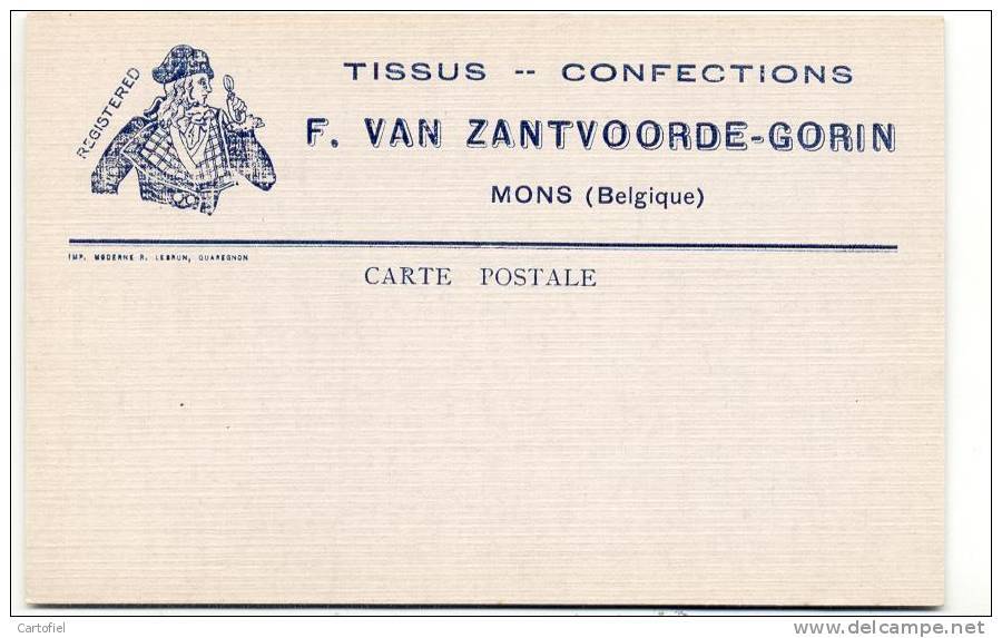 MONS-CARTE PUBLICITAIRE ILLUSTREE-TISSUS -CONFECTIONS-F.VAN ZANTVOORDE-GORIN-CARTE VIERGE-IMP.MODERNE-R.LEBRUN-QUAREGNON - Mons