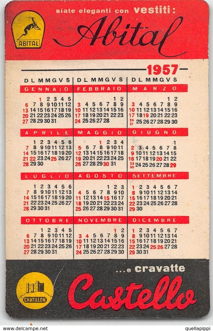 07259 "CALENDARIETTO 1957 - VESTITI ABITAL E CRAVATTE CASTELLO - CHATILLON" - Petit Format : 1941-60